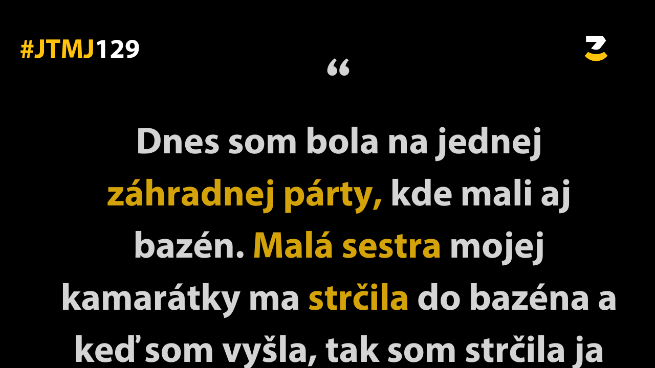 JTMJ Vtipné príbehy ktoré píše sám život 129 Keď si všetci myslia