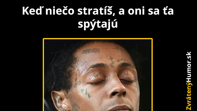 Ako to mám asi vedieť?