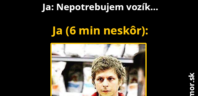 Vozík? Mám ruky vole