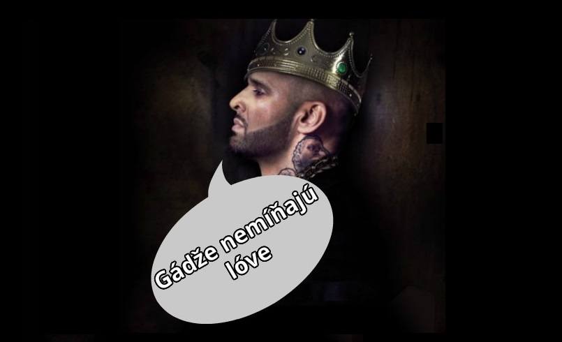 A vraj gádže nemíňajú lóve  – No neviem…