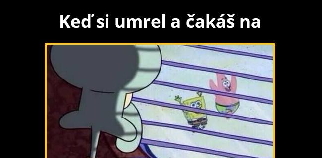 Netreba toľko umierať