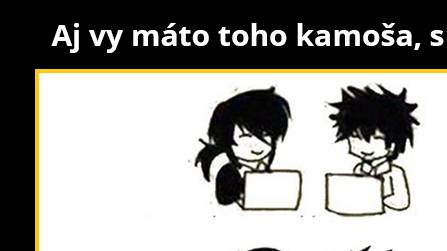 Vždy sa taký nájde