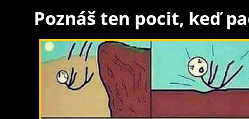 To sa mi deje dosť často