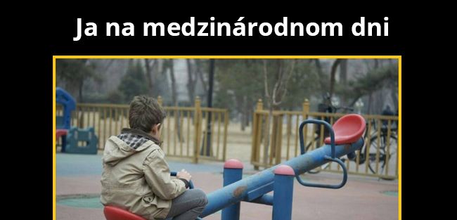 Česť jedináčikom