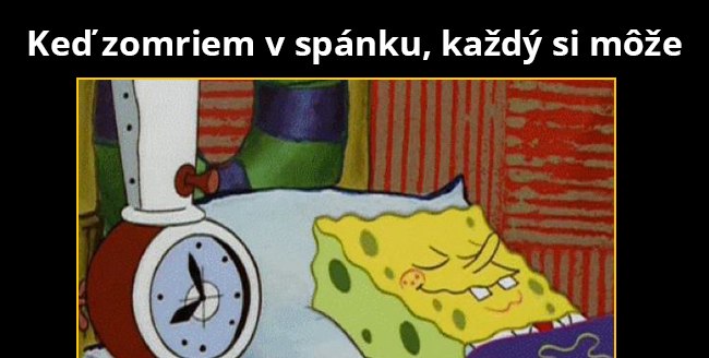Určite bol šťastný