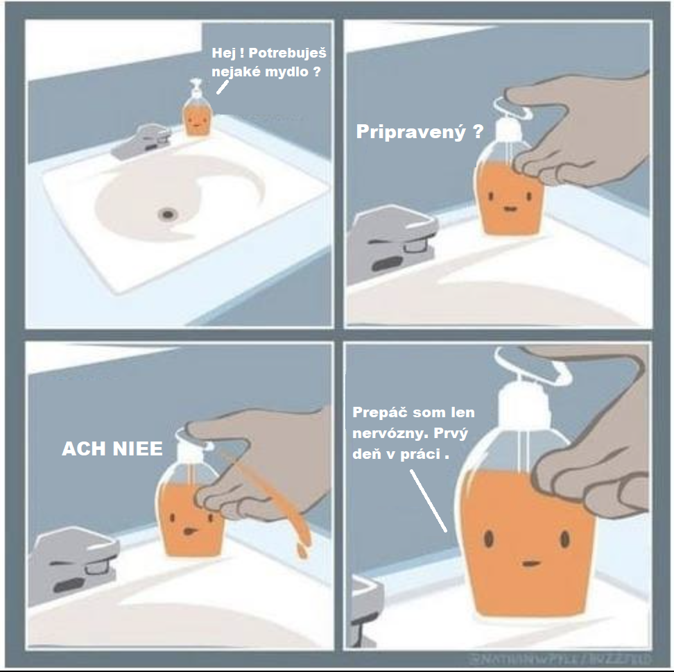 Aký bol tvoj prvý deň v práci ?