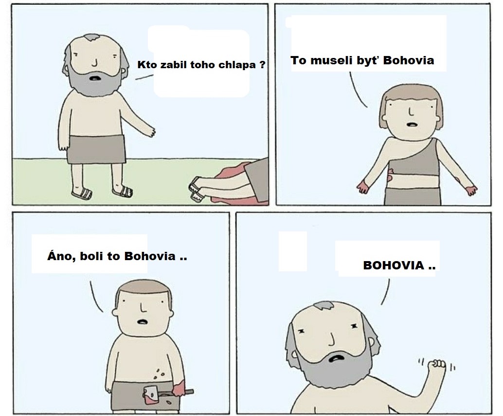 Bohovia mohli za všetko