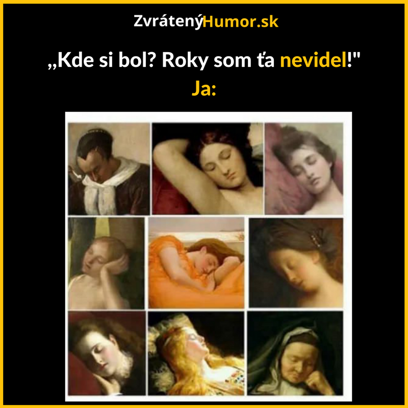 Kde si bol človeče??