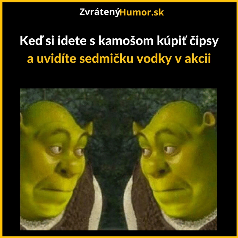 Keď je vodka v akcii