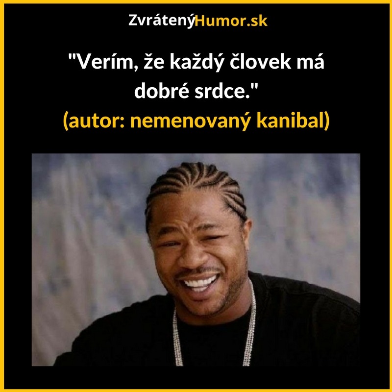 Každý má dobré srdce