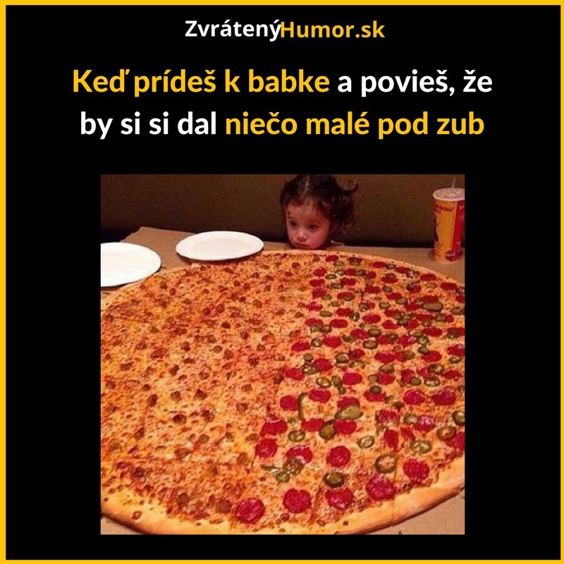 Na tu máš, jedz!