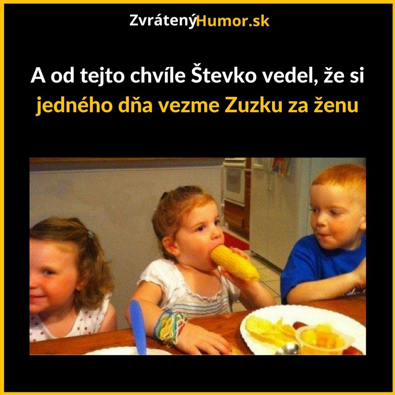 Števko vie, čo je dobré :)