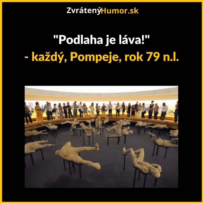 Podlaha je láva