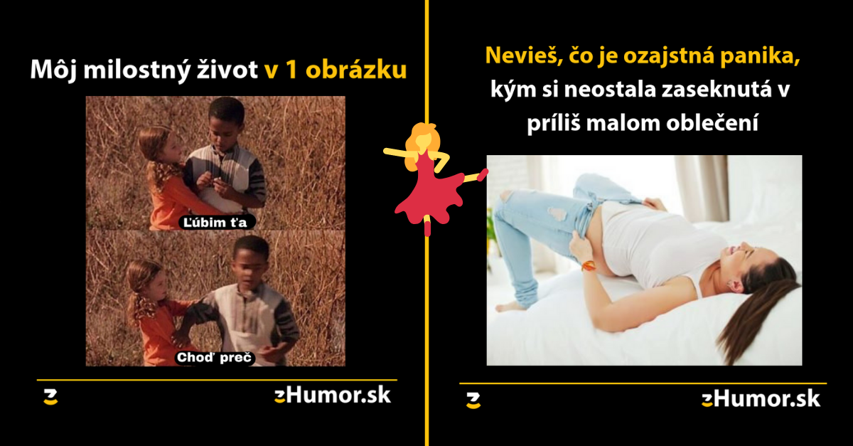 Pozor, ženská meme zóna- alebo memes, ktoré vznikli (nie)len pre ženy #47