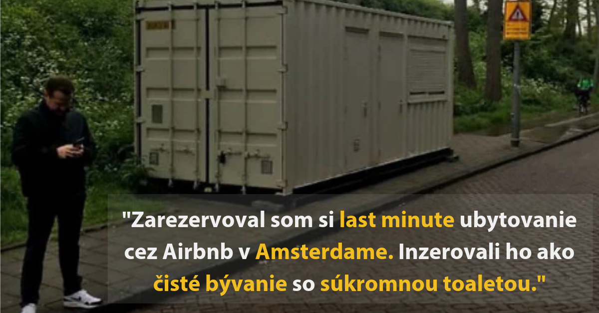 Muž pricestoval do Amsterdamu a zistil, že jeho ubytovanie je vlastne prepravný kontajner