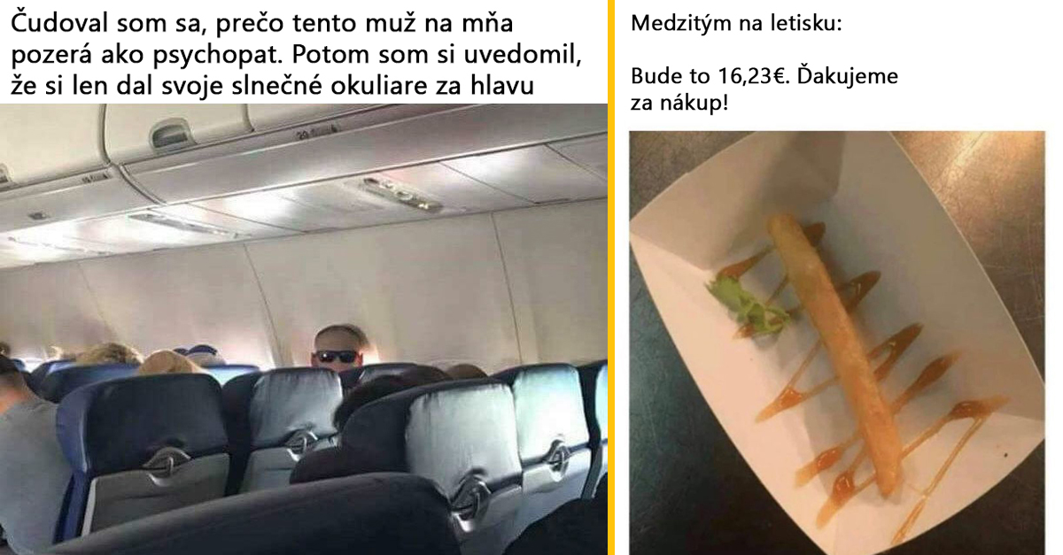 Niekoľko cestovateľských memečok pre ľudí, ktorí neznášajú lietanie či letiská (10 obrázkov)