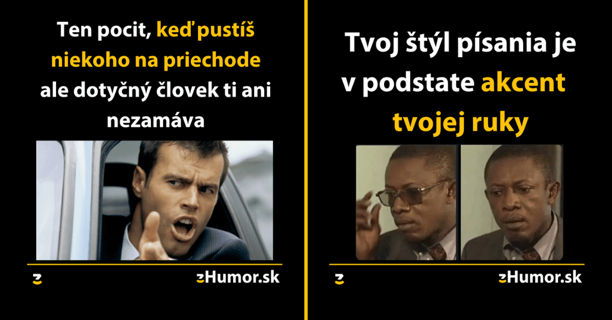 Zopár memečiek, ktoré vznikli aby ti spríjemnili dnešný deň #738 : Človeka možno poznať podľa chôdze po schodoch.