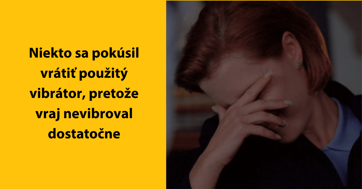 Najzábavnejšie a najdivnejšie veci, aké sa kedy ľudia pokúsili vrátiť v obchode
