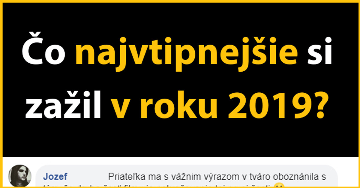Čo vtipné zažili ľudia v uplynulom roku 2019 – príbehy zo života ľudí