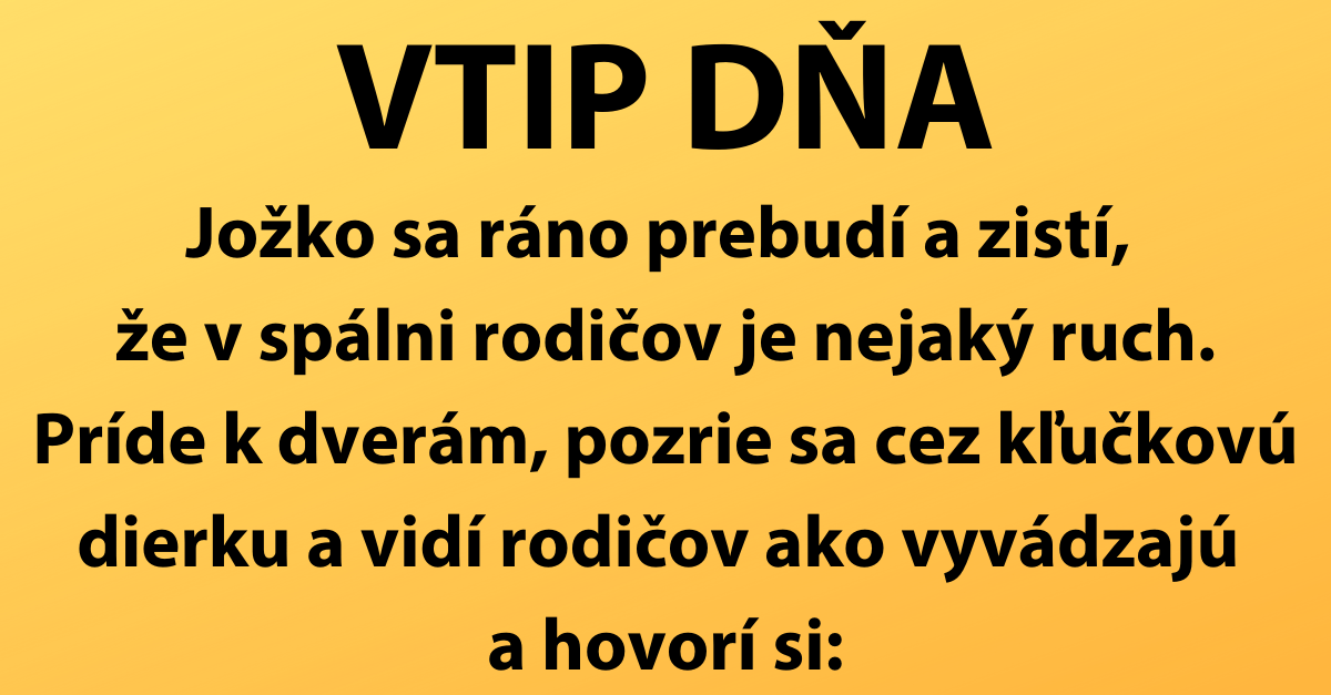 VTIP DŇA: Malý Jožko a rodičia v spálni