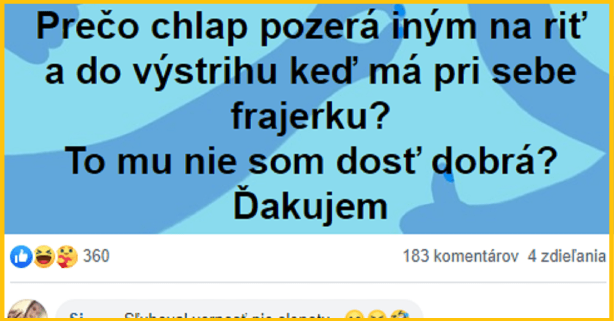 Priznala sa, že jej chlap sa pozerá na zadok iným babám. V komentároch na sociálnej sieti dostala vtipné rady aj zábavné odfajče