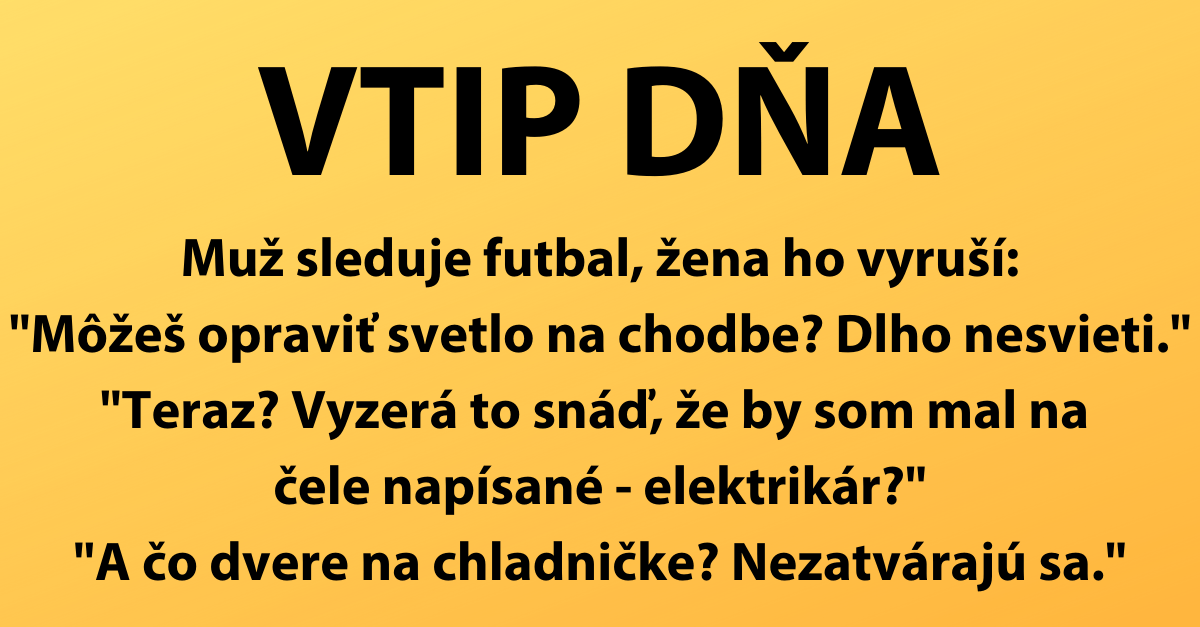 VTIP DŇA: Lenivý manžel sleduje futbal, keď ho žena vyruší…
