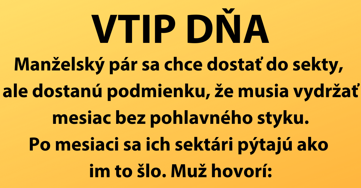 Vtip DŇa Divoký Manželský Pár Chce Vstúpiť Do Sekty Zhumor 7481