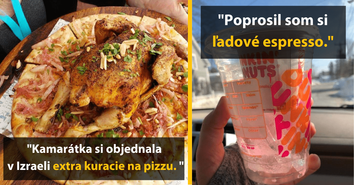 13 ľudí, ktorí si bohužiaľ nedávali pozor na to, čo si v reštaurácii želajú