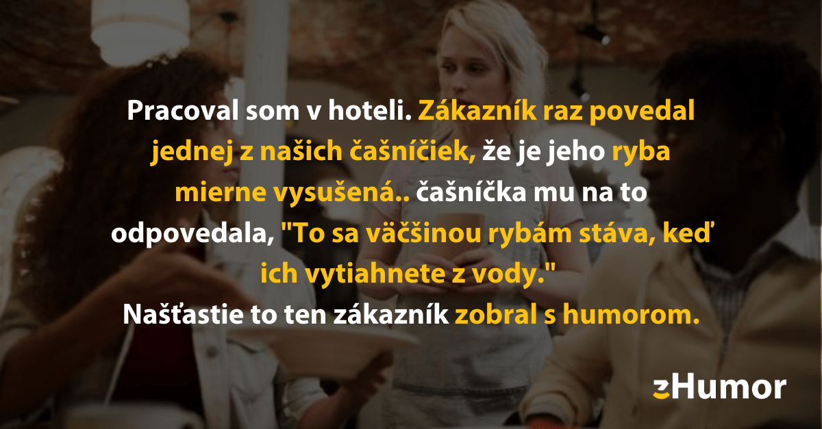 6 zábavných príhod čašníkov a ľudí z gastronomického priemyslu, ktoré si len tak nevymyslíš