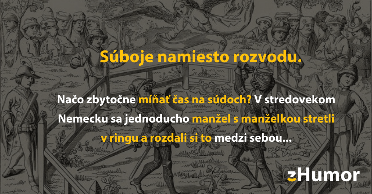 Čo bola v stredoveku úplne normálna vec, ale dnes by to bolo považované za šialenstvo?
