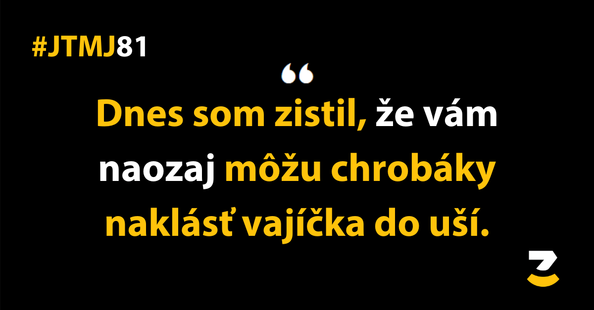 JTMJ: Príbehy, ktoré píše sám život #81