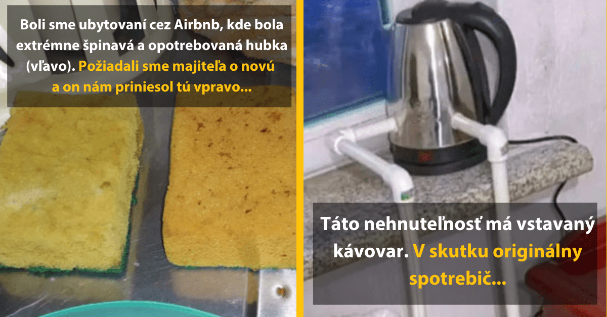 10 Airbnb prenájmov, ktoré pre nájomcov nedopadli úplne podľa predstáv