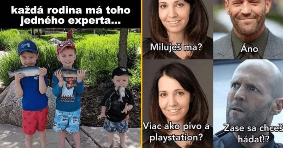 20+ Obrázkov: Všetko vtipné z internetu! #264 – Ten jeden expert v rodine a strasti otcovstva