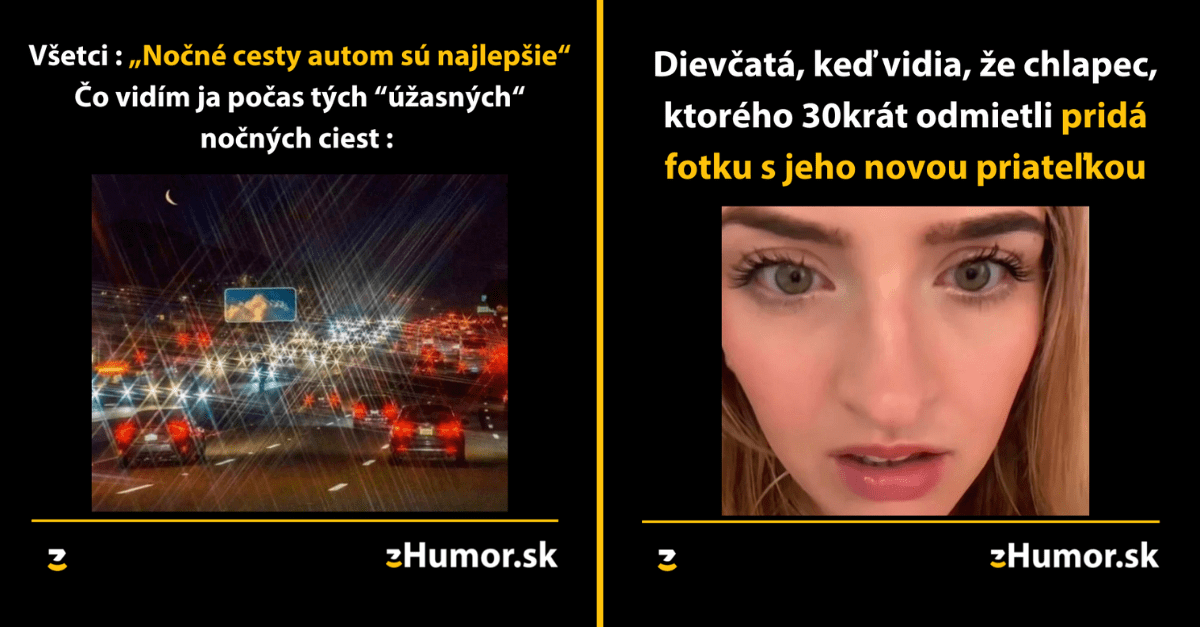 Zopár memečiek, ktoré vznikli, aby ti spríjemnili deň #1262 : Nočné jazdy autom sú najlepšie.
