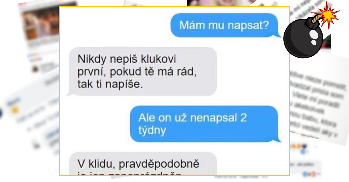 Bomby zo sociálnych sietí #872 – prečo nepísať chalanovi prvému a potom sa čudovať, prečo on nepíše?