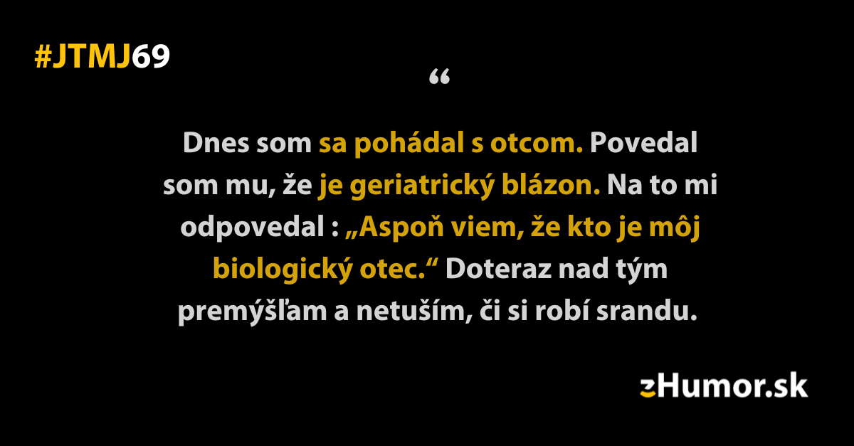 JTMJ: Vtipné príbehy, ktoré píše sám život #69 – Toto od svojho muža počuť nechceš