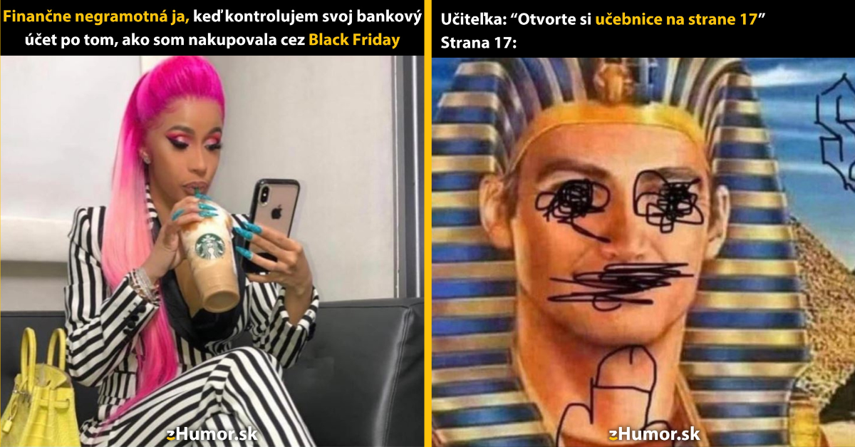 Zopár memečiek, ktoré vznikli, aby ti spríjemnili deň #1367: Je to veľmi zradný deň.