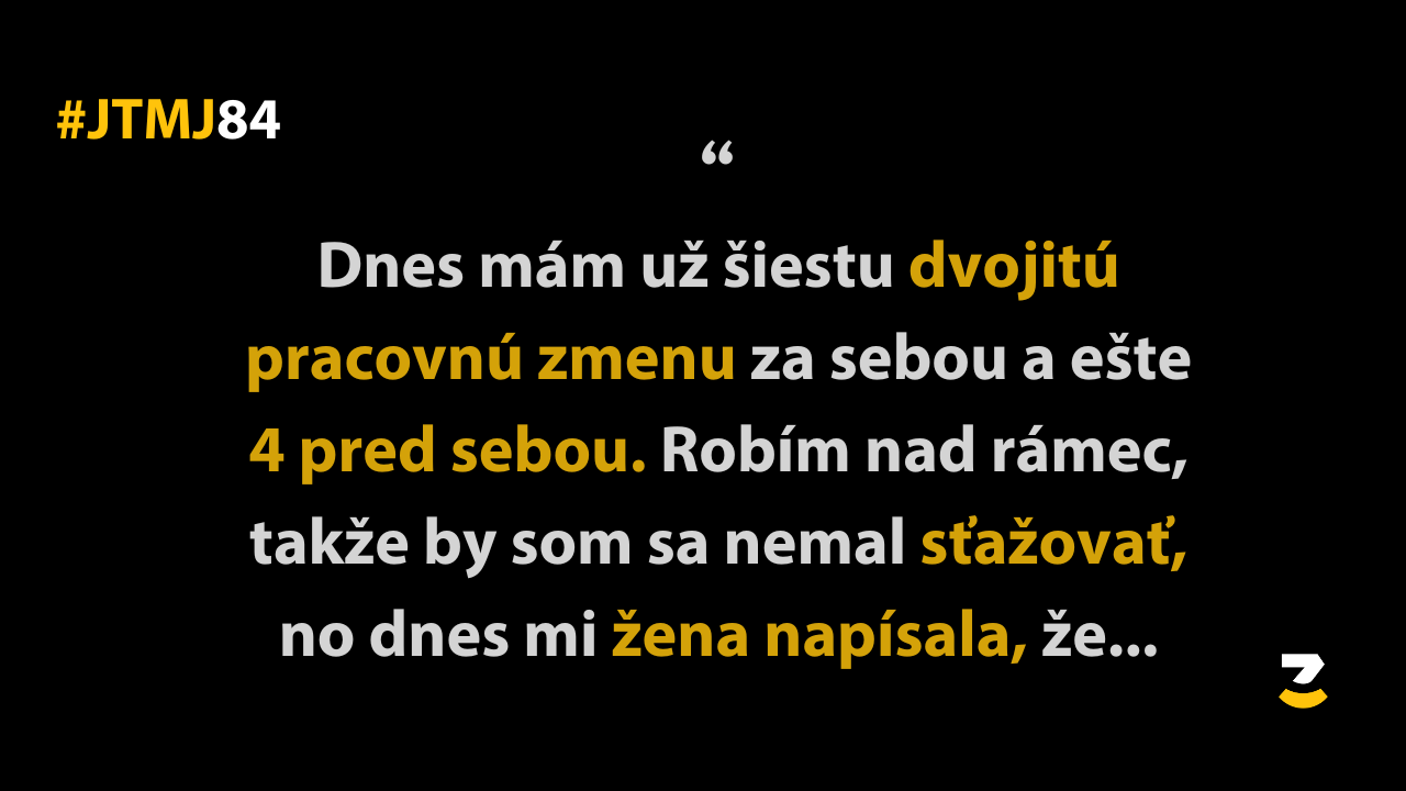 JTMJ: Vtipné príbehy, ktoré píše sám život #84 – Keď si z teba život robí srandu
