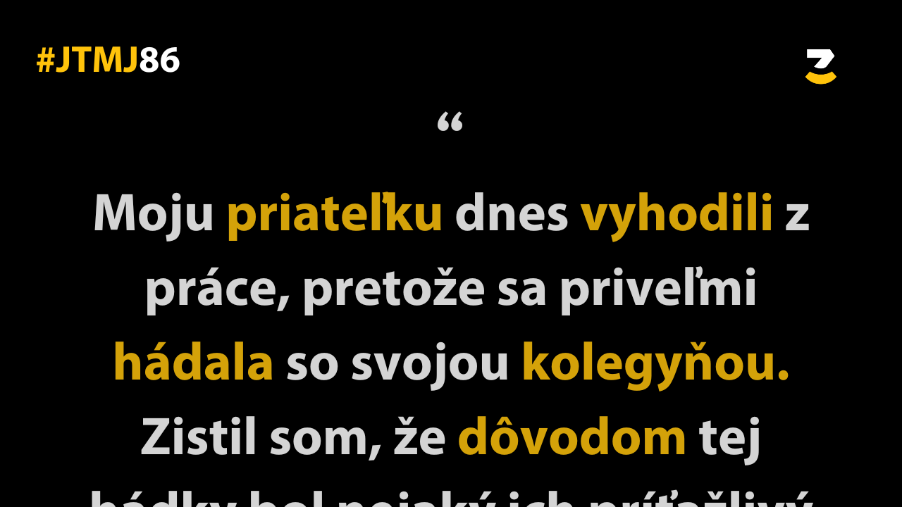 JTMJ: Vtipné príbehy, ktoré píše sám život #86 – Všade samé aféry