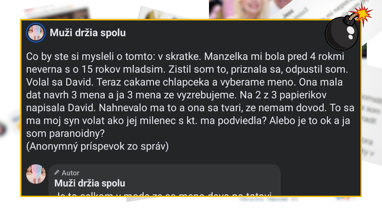Bomby zo sociálnych sietí #951 – manželka mu bola neverná a teraz chce dať ich synovi meno po milencovi