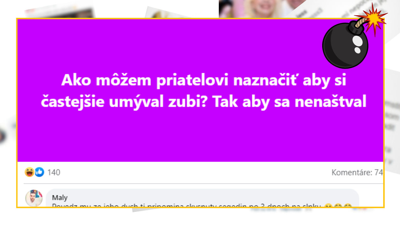 Bomby zo sociálnych sietí #971 – ako naznačiť frajerovi, aby si umýval častejšie zuby, pretože mu smrdí z úst?