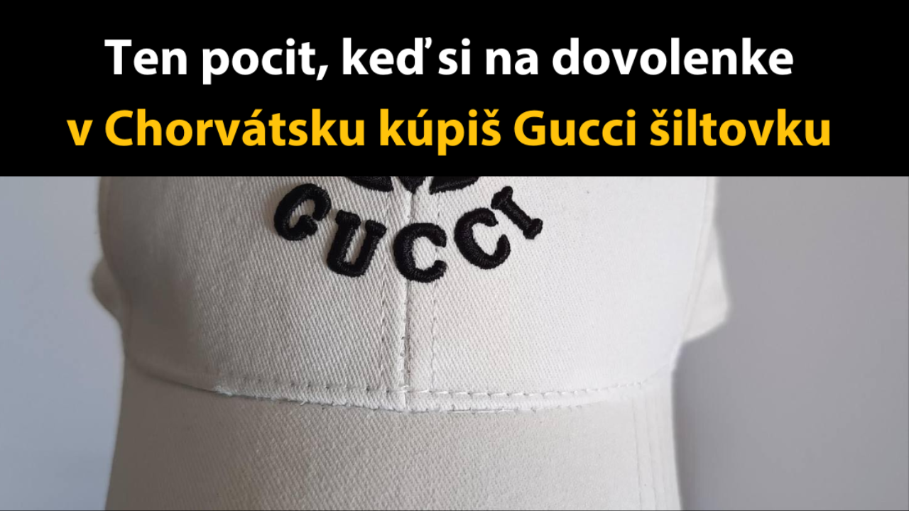 Šiltovka Gucci z dovolenky v Chorvátsku | Meme