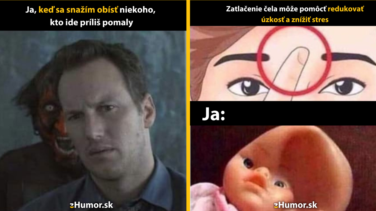 Zopár memečiek, ktoré vznikli, aby ti spríjemnili deň #1457: Už budem ale naozaj zlý.