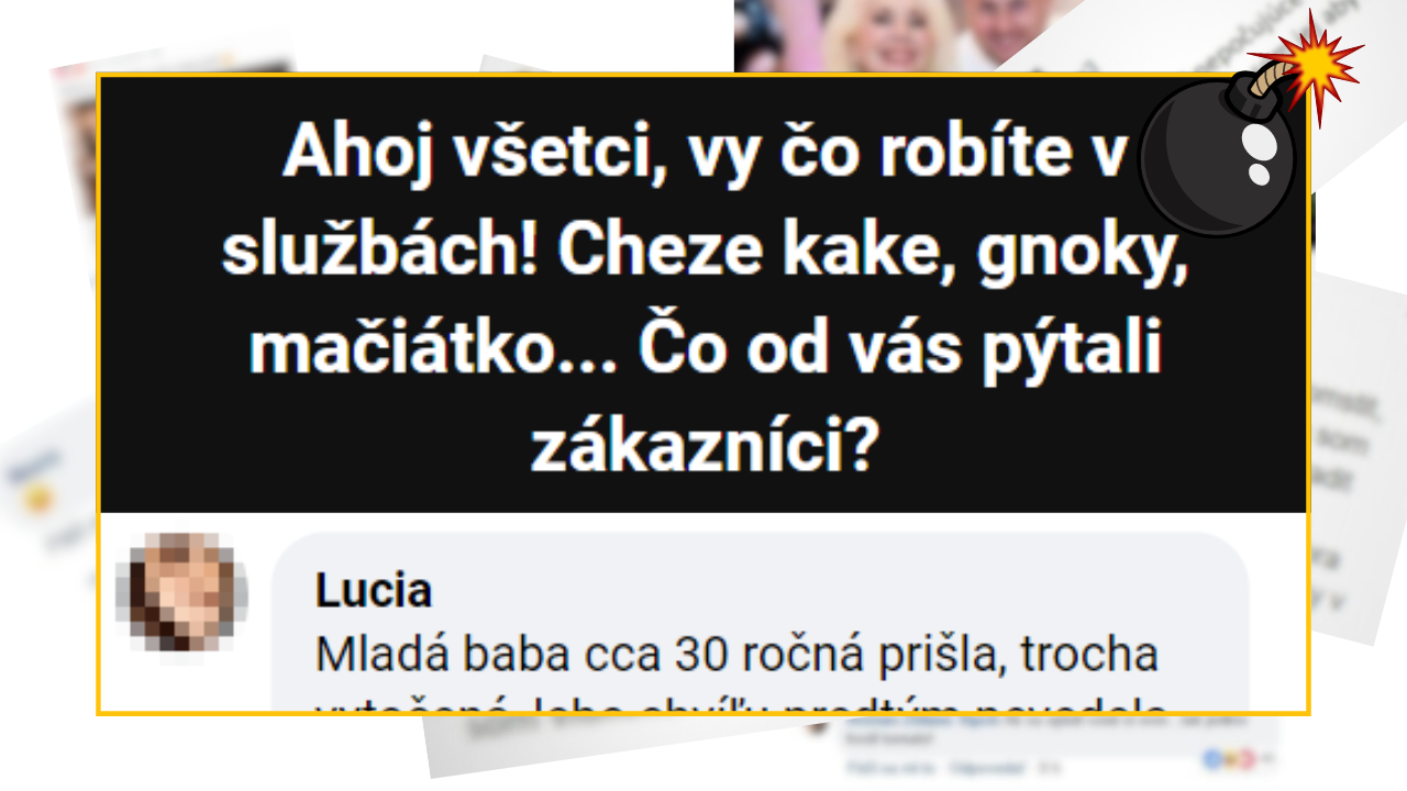 Bomby zo sociálnych sietí #1030 – bizarné a vtipné požiadavky a skomoleniny Slovákov v obchodoch a reštauráciách
