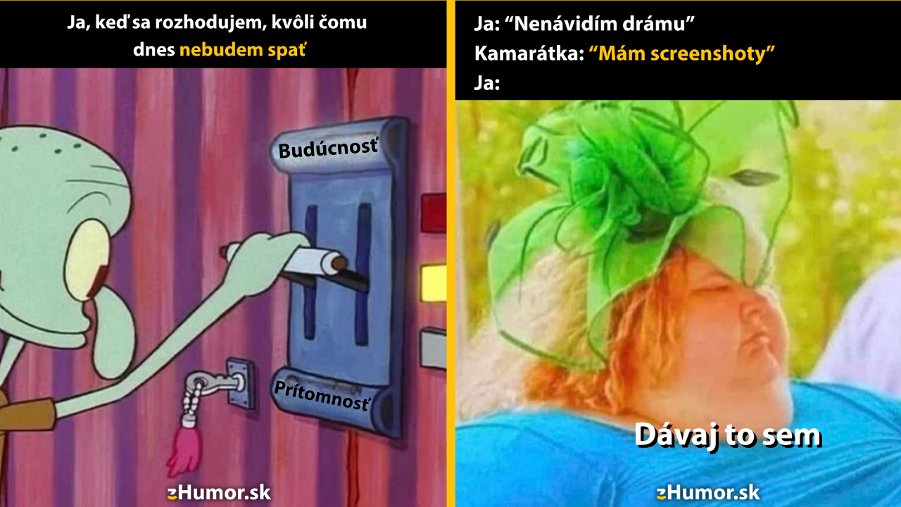 Zopár memečiek, ktoré vznikli, aby ti spríjemnili deň #1487: Tak čo to tu máme dnes?