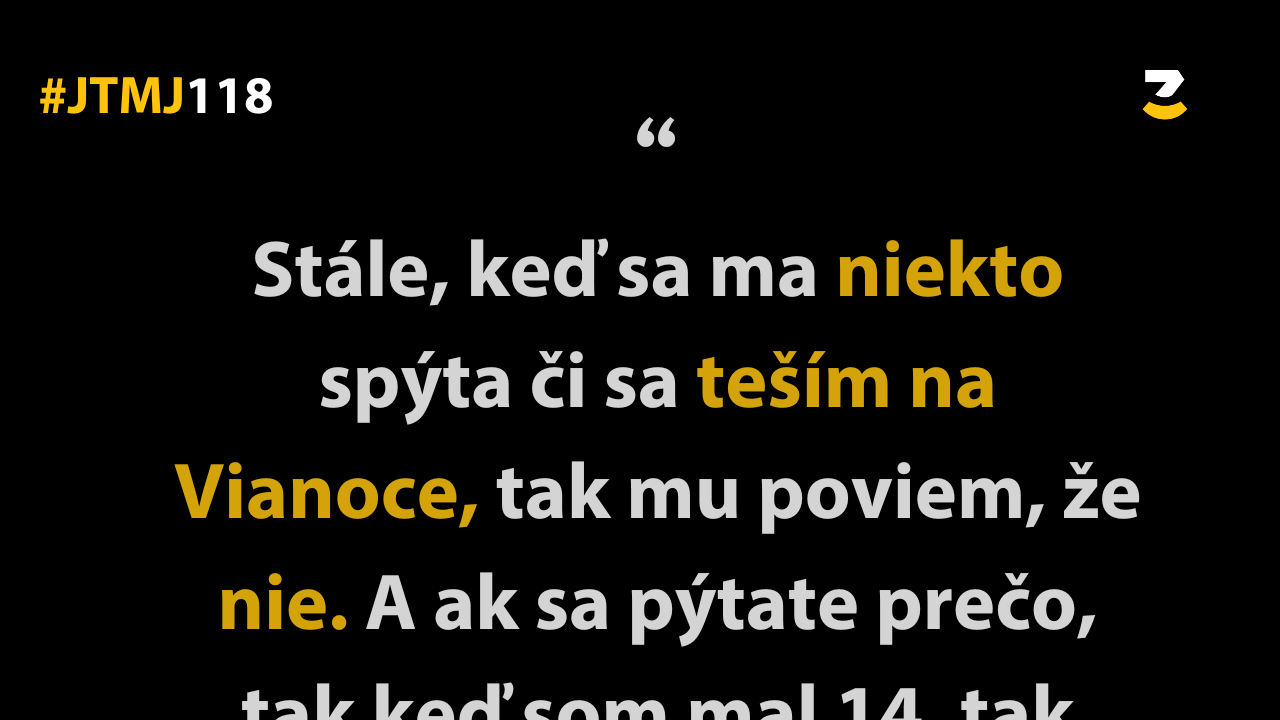 JTMJ: Vtipné príbehy, ktoré píše sám život #118 : Nie každý sa teší na toto obdobie.