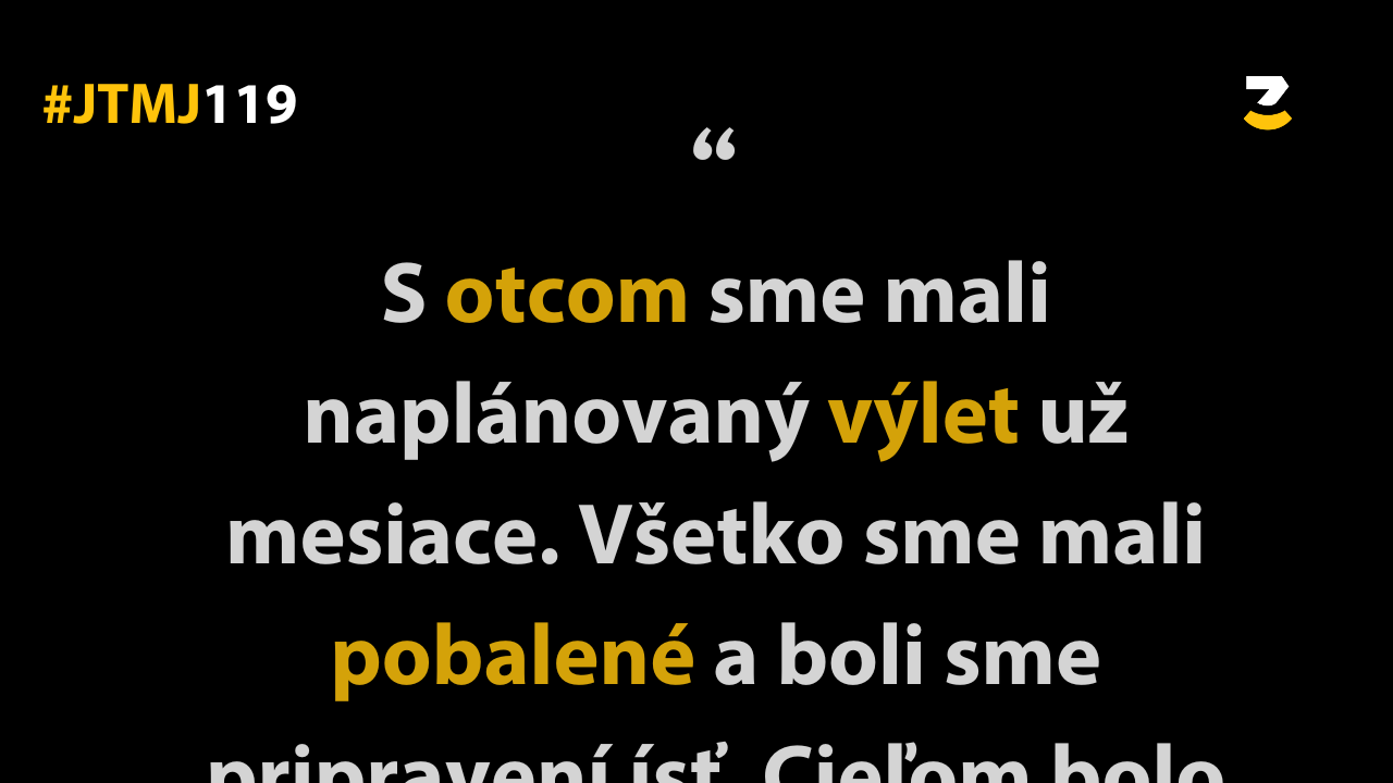 JTMJ: Vtipné príbehy, ktoré píše sám život #119 : Výlet ako sa patrí.
