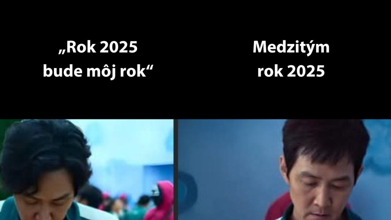 Rok 2025 je môj rok, alebo nie?