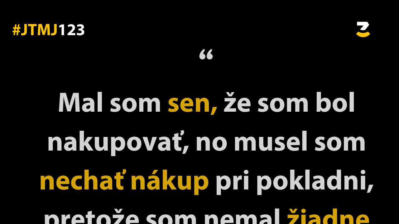 JTMJ: Vtipné príbehy, ktoré píše sám život #123 : Nový rok treba začať s pohodou.