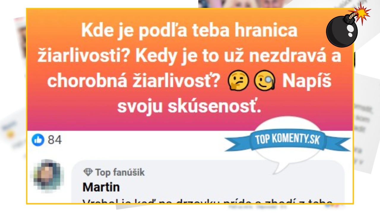 Bomby zo sociálnych sietí #1123 – Slovák ti z vlastnej skúsenosti prezradí, čo je úplný vrchol žiarlivosti